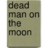 Dead Man on the Moon