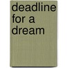 Deadline For A Dream by Bill Knox