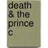 Death & The Prince C