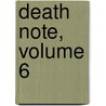 Death Note, Volume 6 door Tsugumi Ohba