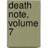Death Note, Volume 7 door Tsugumi Ohba