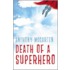 Death Of A Superhero