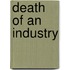 Death Of An Industry