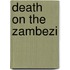 Death On The Zambezi