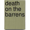 Death on the Barrens by George James Grinnell