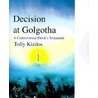 Decision At Golgotha door Tolly Kizilos