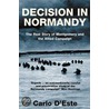 Decision In Normandy door Carlo D'Este