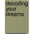 Decoding Your Dreams