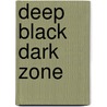 Deep Black Dark Zone by Stephens Coonts