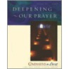 Deepening Our Prayer door Adele J. Gonzalez