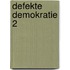 Defekte Demokratie 2