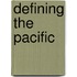 Defining The Pacific