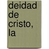 Deidad de Cristo, La by Evis L. Carballosa