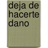 Deja de Hacerte Dano door Melody Beattie