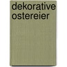 Dekorative Ostereier door Susanne Hoffmann