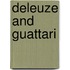 Deleuze and Guattari