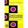 Delicate Frequencies door Tobias Edelberg