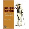 Dependency Injection door Dhanji R. Prasanna