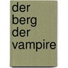 Der Berg der Vampire door Darren Shan
