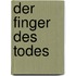 Der Finger des Todes