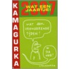 2007 Wat een jaartje! by Kamagurka
