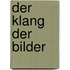 Der Klang der Bilder