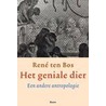 Het geniale dier by R. ten Bos