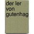 Der Ler Von Gutenhag