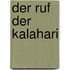 Der Ruf der Kalahari