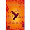 Der Ruf des Kolibris door Christine Lehmann