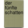 Der fünfte Schatten door Jürgen Petschull