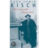 Der rasende Reporter by Egon Erwin Kisch