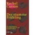 Der stumme Frühling