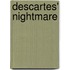 Descartes' Nightmare