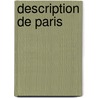 Description de Paris door Jacques Guillaume Legrand