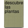 Descubre Las Plantas door David Suzuki