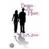 Designs of the Heart by D.M. Stone