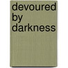 Devoured By Darkness door Ivy Alexandra
