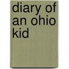 Diary Of An Ohio Kid by Cyd Moore