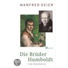 Die Brüder Humboldt door Manfred Geier