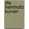 Die Helmholtz Kurven door Henning Schmidgen