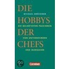 Die Hobbys der Chefs by Michael Brückner
