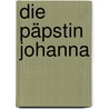 Die Päpstin Johanna door Michael Imhof