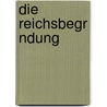 Die Reichsbegr Ndung door Erich Brandenburg