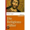 Die Religionsstifter by Walter Vogel