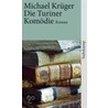 Die Turiner Komödie door Michael Krüger