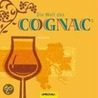 Die Welt des Cognacs by Jörg Zipprick