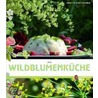 Die Wildblumenküche by Annette Kretzschmar