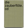 Die Zauberflöte. Cd door Monika Piper-Albach