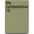 Die Zeitdetektive 19